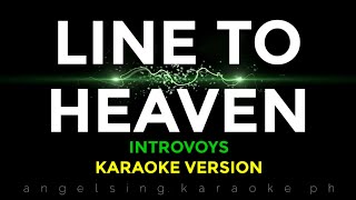 LINE TO HEAVEN Introvoys  Karaoke Version [upl. by Lenette]