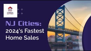 Top NJ Cities for 2024’s Fastest Home Sales List [upl. by Olgnaed]