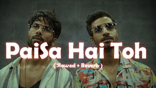 Paisa Hai To  Slowed  Reverb   SachinJigar Vishal Dadlani song viral viral video 😎😎😍😍 [upl. by Allenotna]