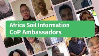 Africa Soil Information CoP Ambassadors [upl. by Aeuhsoj]