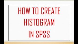 Histogram in SPSS [upl. by Oalsecnew]