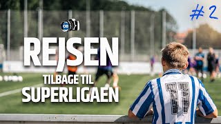 REJSEN TILBAGE TIL SUPERLIGAEN  SÆSONSTARTEN 2 [upl. by Ylla]