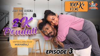 2K PONDATI  EPI 03  ROM  COM WEB SERIES  DIRECTED BY MAHARAJ  FT RESHMA PRASAD amp MANOJ KUMAR [upl. by Ern]