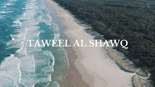 Taweel al Shawq  Ahmed Bukhatir  Muslimah [upl. by Leitnahs]