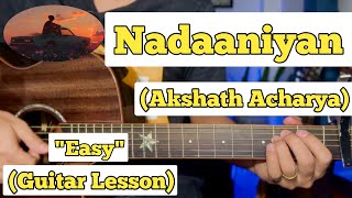 Nadaaniyan  Akshath Acharya  Guitar Lesson  Plucking amp Chords [upl. by Darleen]