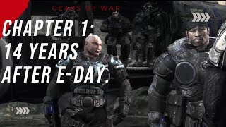 Gears of War  Chapter 1 quot14 Years After EDayquot [upl. by Ellersick764]