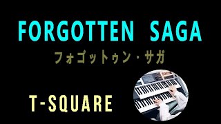 FORGOTTEN SAGA  TSQUARE ・和泉宏隆（耳コピ）★Electone cover YAMAHA STAGEA ELS02C [upl. by Derfniw270]