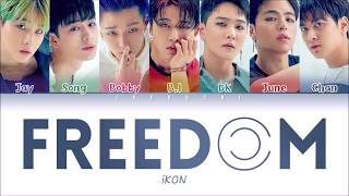 iKON 아이콘 – ‘FREEDOM 바람’ LYRICS Color Coded EngRomHan가사 [upl. by Selena]