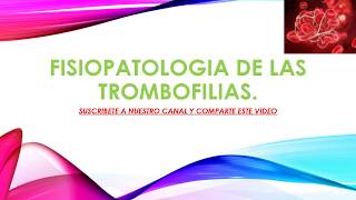 Fisiopatologia de las trombofilias [upl. by Greeson977]