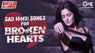 Sad Hindi Songs For Broken Hearts  Video Jukebox  Dard Bhare Gane  Sad Love Songs [upl. by Levy39]