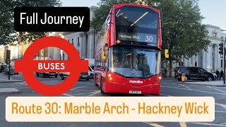 Full Journey  London Bus Route 30  Marble Arch  Hackney Wick [upl. by Crandale]