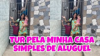 TOUR PELA MINHA CASA SIMPLES DE ALUGUEL DE 260 REAIS [upl. by Noraha36]