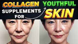 Collagen Supplements for Youthful Skin [upl. by Nwaf]