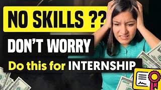 Easy Way To Get Internship Without Skills  Best Internships for College Students [upl. by Hadik]