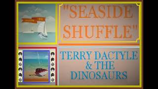 Terry Dactyl and the Dinosaurs  quotSeaside Shufflequot 1972 [upl. by Bergstein]