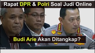 Rapat DPR RI amp Polri Soal Judi Online Budi Arie Akan Ditangkap [upl. by Edris125]