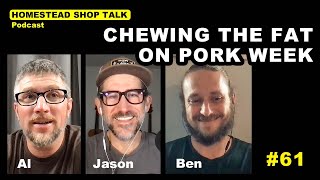 Ep 61 Chewing the Fat on Pork Week [upl. by Ellehsal]