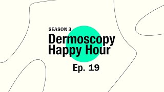 Dermoscopy Happy Hour  Season 3  TIPS AND CLUERS UNPUBLISHED pt2 [upl. by Artenal583]