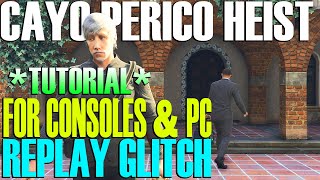 Tutorial Replay Glitch For Consoles and For PC Cayo Perico Heist GTA Online Update [upl. by Theresita]