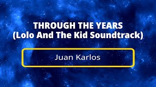 Karaoke  Through The Years Juan Karlos  from quotLolo And The Kidquot  Official Minus One [upl. by Aida]