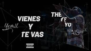 Yemil  Vienes y Te Vas  Prod Rike [upl. by Dymoke933]