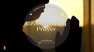 Journeying through Lent Rediscovering Prayer [upl. by Gierc]