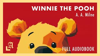 Winnie the Pooh by A A Milne Full Audiobook [upl. by Isac454]