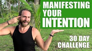 30 Day Challenge  Manifesting Your Intention Introduction [upl. by Ferrick]