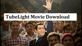 Tubelight Full Movie Download In Hindi 2017 Salman Khan  Kabir Khan [upl. by Manya]