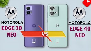 Motorola Edge 30 Neo 5G Vs Motorola Edge 40 Neo 5G [upl. by Anitrak]