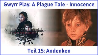 A Plague Tale deutsch Innocence Teil 15  Andenken Lets Play [upl. by Ynaffit]