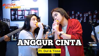 ANGGUR CINTA KERONCONG  Dul Jaelani amp Tissa Biani ft Fivein LetsJamWithJames [upl. by Warford]