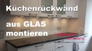 Küchenrückwand aus Glas montieren [upl. by Billat]