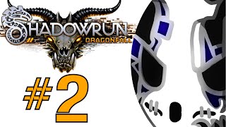 Shadowrun Dragonfall  Directors Cut  Lets Play Ep2  Sour Milk Wretch Plays [upl. by Barnum]