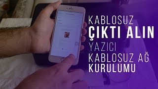 Kablosuz Çıktı Alın  Yazıcı Kablosuz Ağ Kurulumu TelefonTabletBilgisayar [upl. by Elegna]