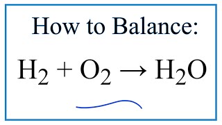 How to Balance H2  O2  H2O [upl. by Wanids]