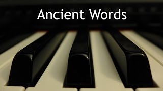 Ancient Words  piano instrumental cover [upl. by Massiw748]