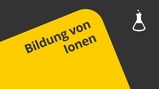 Ionen ihre Bildung  Chemie  Allgemeine und anorganische Chemie [upl. by Keon492]