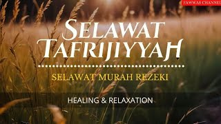 SELAWAT TAFRIJIYYAH MERDUSELAWAT MURAH REZEKIZIKIR MERDU [upl. by Sigismundo]