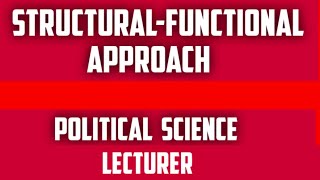 structural functional approach  political science lecture ugc net pgt exam [upl. by Zetra202]