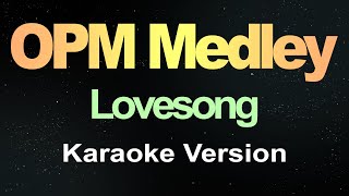 OPM Medley Karaoke Love Song [upl. by Ellenahc]