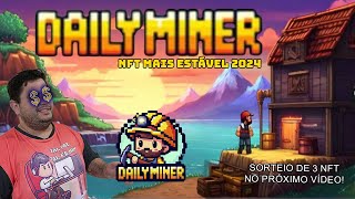 Daily Miner  NFT mais estável do momento [upl. by Assir]