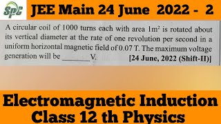 A circular coil of 1000 turns each with area 1 m2 is rotated about its vertical diameter at the r [upl. by Gnaoh]