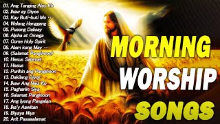 KAY BUTIBUTI MO PANGINOON 🙏MORNING TAGALOG CHRISTIAN WORSHIP SONGS 2024 🙏 BEST TAGALOG JESUS SONGS [upl. by Waldo393]