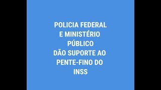 INSS PF e MP dão suporte ao instituto em novo pentefino [upl. by Idisahc722]