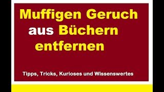 Muffigen Geruch aus Büchern entfernen Buch muffig stinkende riechende Gerüche Hefte loswerden [upl. by Jobe]