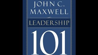 Leadership Book Club Leadership 101 John C Maxwell  Part 1 [upl. by Hut]