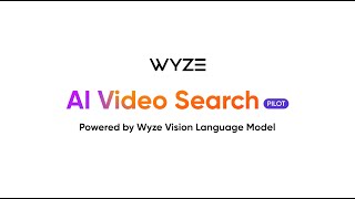 Introducing Wyze AI Video Search [upl. by Dot]