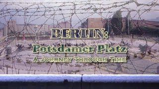 Berlin Potsdamer Platz A Journey Through Time 2019 to 1800 [upl. by Nojad]