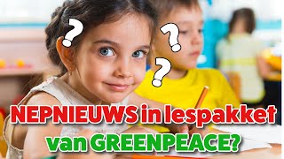 GREENPEACE dringt NEPNIEUWS op aan SCHOOLKINDEREN — 39 [upl. by Coleen]